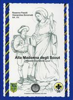 Alla Madonna degli scout. Riflessioni per attività scout