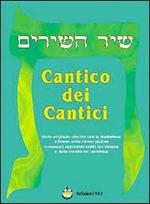 Cantico dei cantici (Shir Mashirím). Testo ebraico. Traduzione a fronte