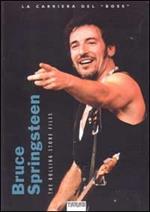 Bruce Springsteen. The Rolling Stone files. La carriera del «Boss»