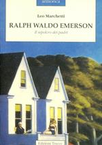 Ralph Waldo Emerson. Il sepolcro dei padri