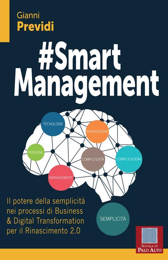 #Smart management. Il potere della semplicità nei processi di business & digital transformation per il rinascimento 2.0 - Gianni Previdi - copertina