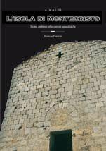 Libro L'isola di Montecristo. Storia, ambiente ed escursioni naturalistiche Angiolo Naldi