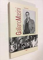 Galliano Masini. L'uomo, la voce