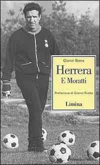  Herrera e Moratti -  Gianni Brera - copertina