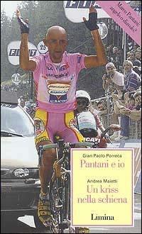 Pantani e io. Un kriss nella schiena - G. Paolo Porreca,Andrea Maietti - copertina