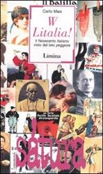 W Litalia! Il Novecento italiano visto dal lato peggiore