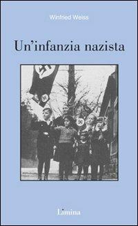 Un' infanzia nazista - Winfried Weiss - copertina