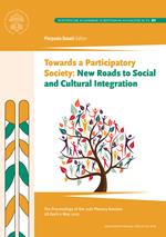 Towards participatory society: new roads to social and cultural integration. The proceedings of the 21th plenary session