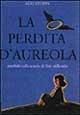 Libro La perdita d'aureola. Parabole sulla scuola del fine millennio Aida Stoppa