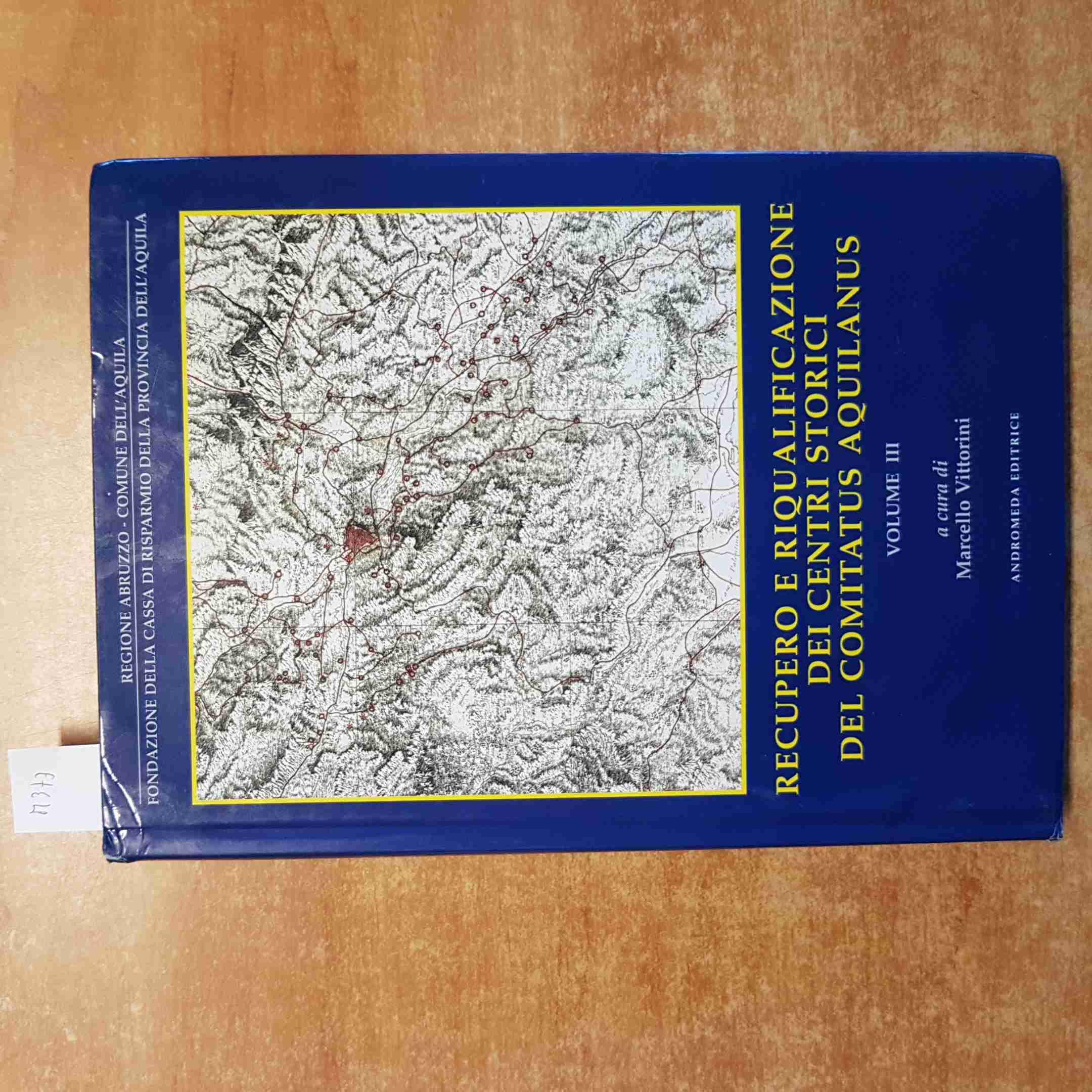 Recupero e riqualificazione dei centri storici. Comitatus aquilanus