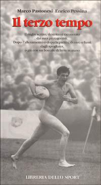 Il terzo tempo - Marco Pastonesi,Enrico Pessina - copertina