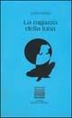 Libro La ragazza della luna Luigi Galli