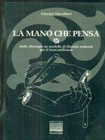 La mano che pensa. Dalla chirurgia un modello di filosofia naturale per il terzo millennio