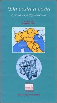 Da costa a costa. Cervia-Castiglioncello - Roberta Zoli - copertina