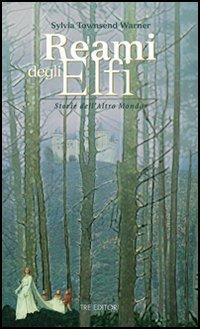 Reami degli elfi - Sylvia Townsend Warner - copertina