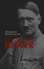Colloqui con Hitler. Le confidenze esoteriche del Führer e i suoi piani per la conquista del mondo. Nuova ediz.