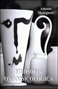 Filosofia ontopsicologica - Antonio Meneghetti - copertina