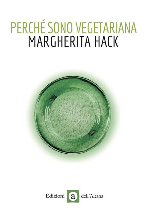 Perchè sono vegetariana - Margherita Hack - ebook
