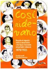 Così ridevano. Raccolta di vignette satirico-umoristiche sulla figura femminile nei periodici milanesi (1870-1925) - copertina