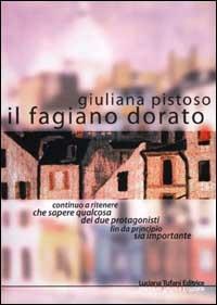Il fagiano dorato - Giuliana Pistoso - copertina