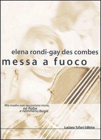 Messa a fuoco - Elena Rondi-Gay des Combes - copertina