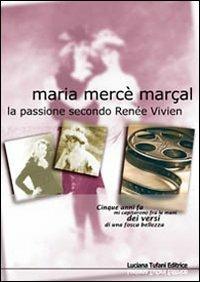 La passione secondo Renée Vivien - Maria Marçal Mercè - copertina