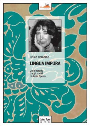 Lingua impura. Un itinerario tra gli scritti di Assia Djebar - Bruna Colombo - copertina