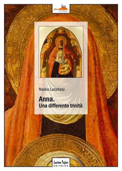 Anna. Una differente trinità - Nadia Lucchesi - copertina