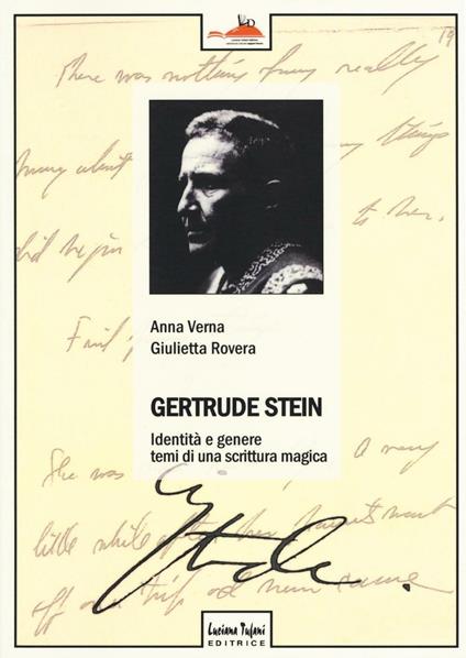 Gertrude Stein. Identità e genere. Temi di una scrittura magica - Anna Maria Verna,Giulietta Rovera - copertina