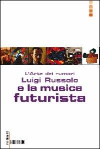 L' arte dei rumori - Luigi Russolo - copertina