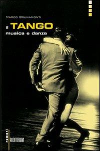 Il tango, musica e danza - Marco Brunamonti - copertina