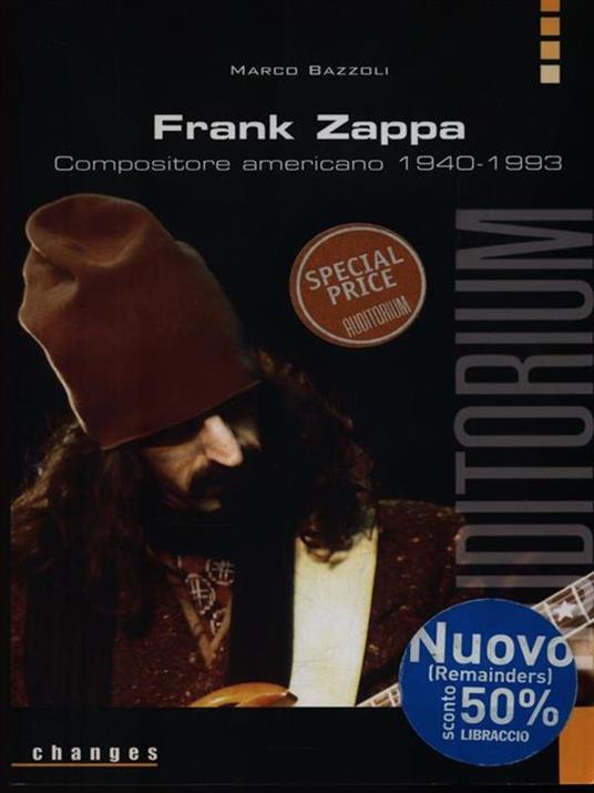 Frank Zappa. Compositore americano 1940-1993 - Marco Bazzoli - copertina