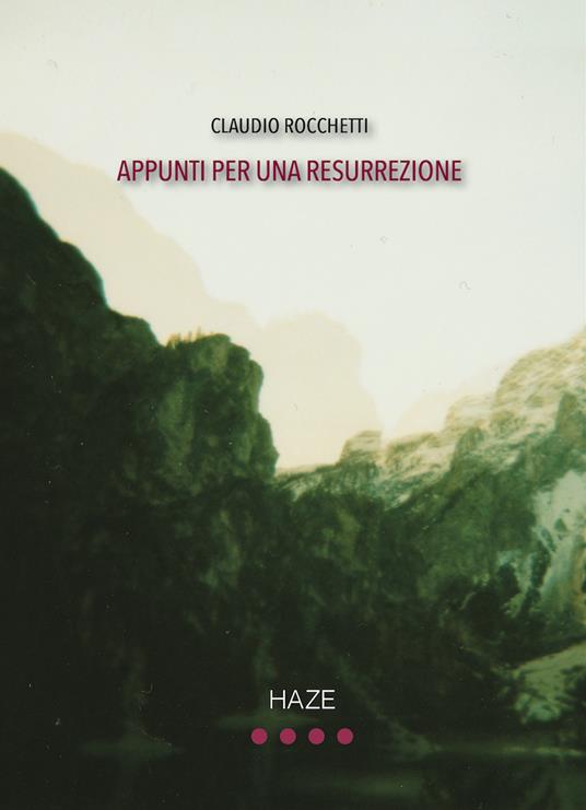 Appunti per una resurrezione - Claudio Rocchetti - copertina