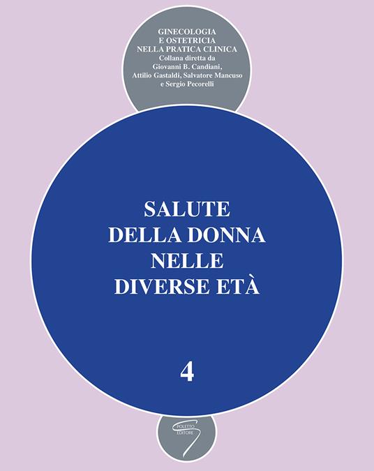 Salute della donna nelle diverse età. Vol. 4 - Silvia Franceschi,Guido Sala,Fabio Parazzini - copertina