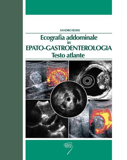 Ecografia addominale in epato-gastroenterologia. Testo atlante - copertina