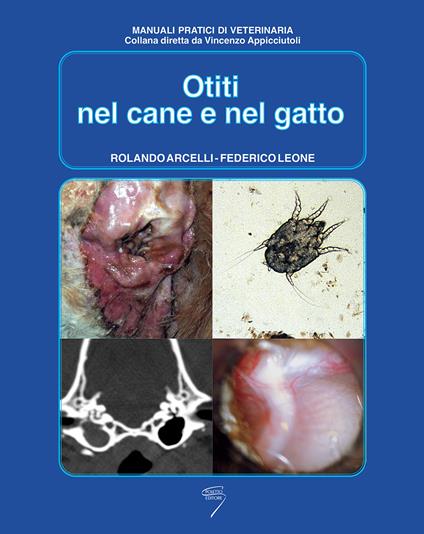 Otiti nel cane e nel gatto - Rolando Arcelli,Federico Leone - copertina