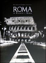 Roma in bianco e nero. Ediz. illustrata