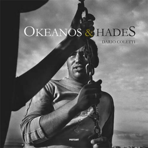 Okeanos & Hades. Chronicles from Sardinia. Ediz. illustrata - Dario Coletti - copertina