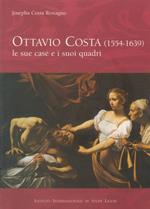 Ottavio Costa (1554-1639). Le sue case e i suoi quadri. Ricerche d'archivio