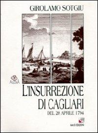 L' insurrezione di Cagliari del 28 aprile 1794 - Girolamo Sotgiu - copertina