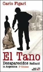 El Tano. Desaparecidos. Italiani in Argentina