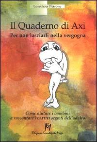 Il quaderno di Axi. Per non lasciarli nella vergogna - Loredana B. Petrone - copertina