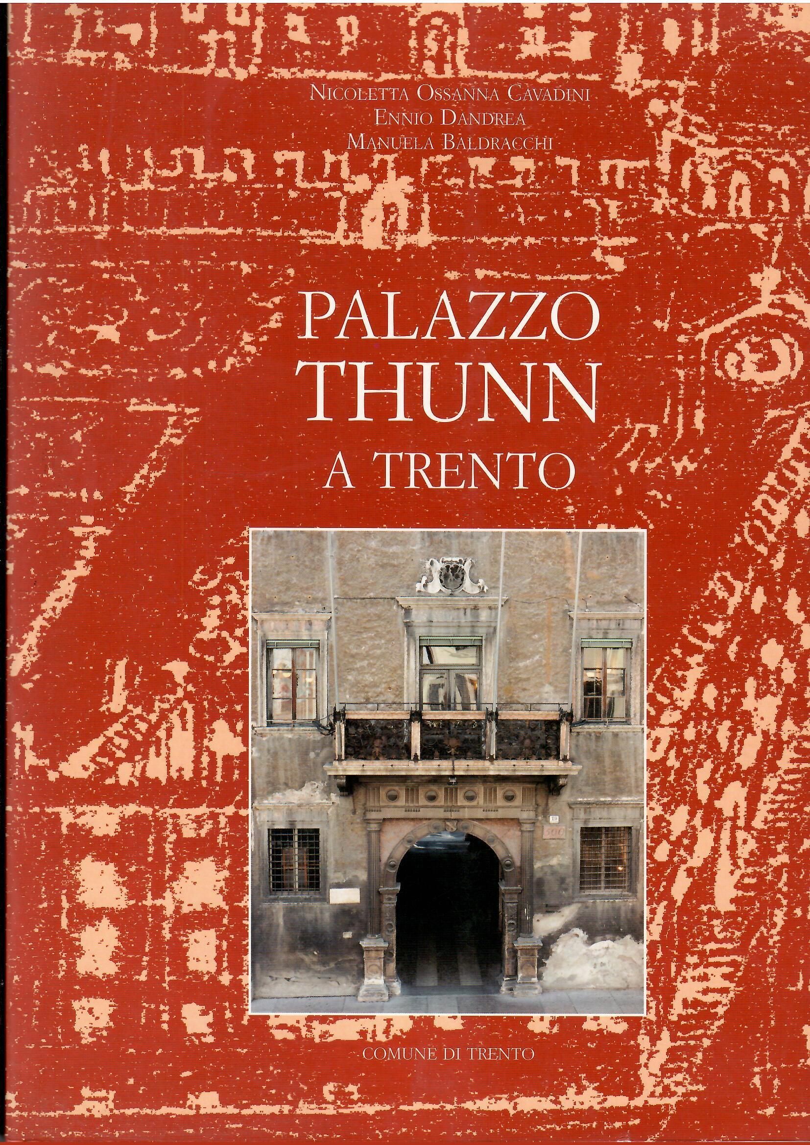 Palazzo Thunn a Trento: studi per un restauro