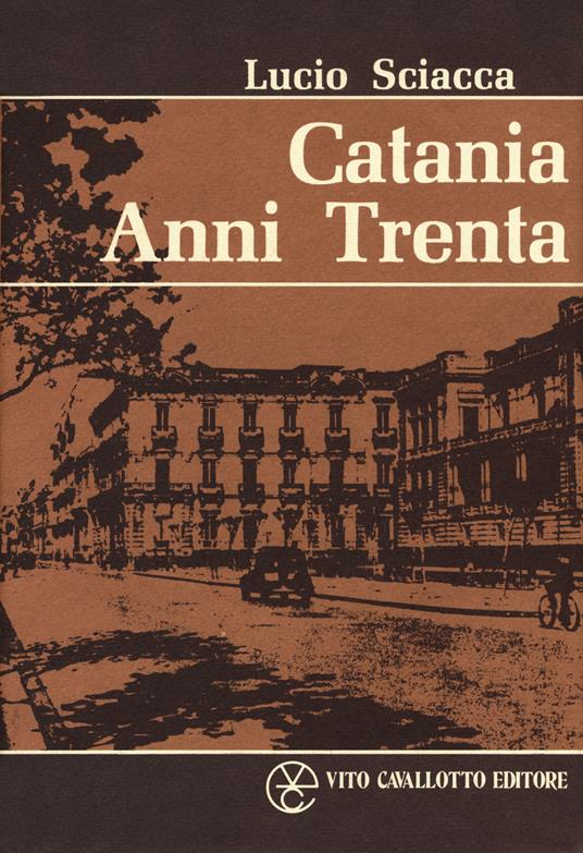 Catania anni Trenta - Lucio Sciacca - copertina