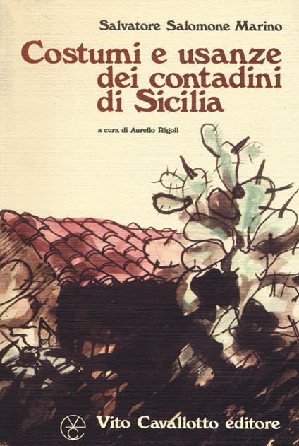 Costumi e usanze dei contadini di Sicilia - Salvatore Salomone Marino - copertina