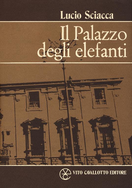 Il palazzo degli elefanti - Lucio Sciacca - copertina