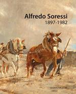 Alfredo Soressi (1897-1982). Ediz. a colori