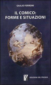 Il comico: forme e situazioni - Giulio Ferroni - copertina