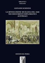 La rivoluzione siciliana del 1848 nei documenti diplomatici austriaci