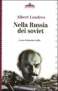 Nella Russia dei soviet - Albert Londres - copertina